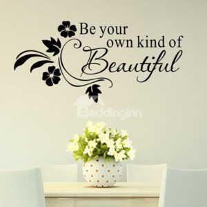 Inspiring Words and Quotes Be Your Kind of Beautiful Removable Wall Sticker